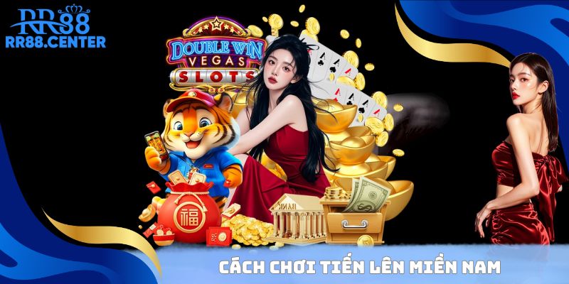 Cách chơi Tiến Lên Miền Nam
