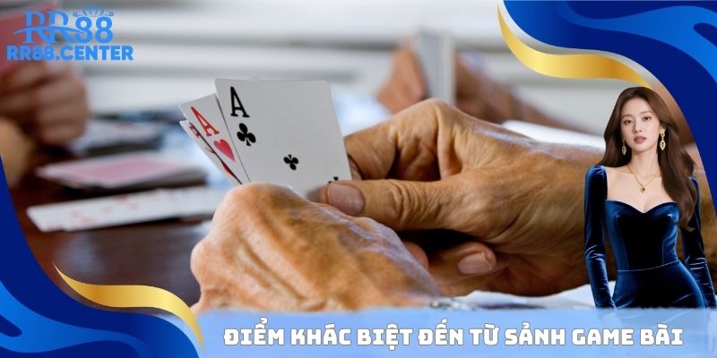 Điểm khác biệt đến từ sảnh Game bài RR88