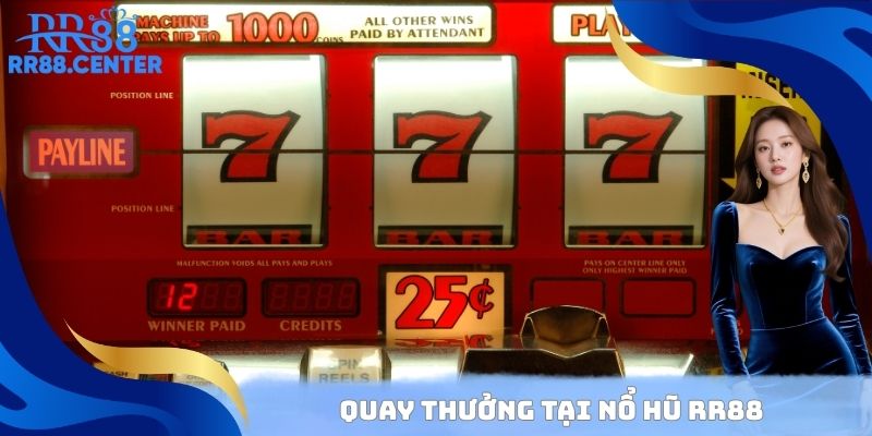 Quay thưởng tại nổ hũ RR88