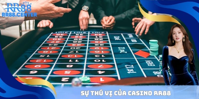 Sự thú vị của Casino RR88