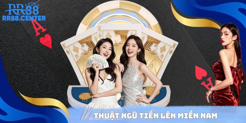 Thuật ngữ Tiến Lên Miền Nam