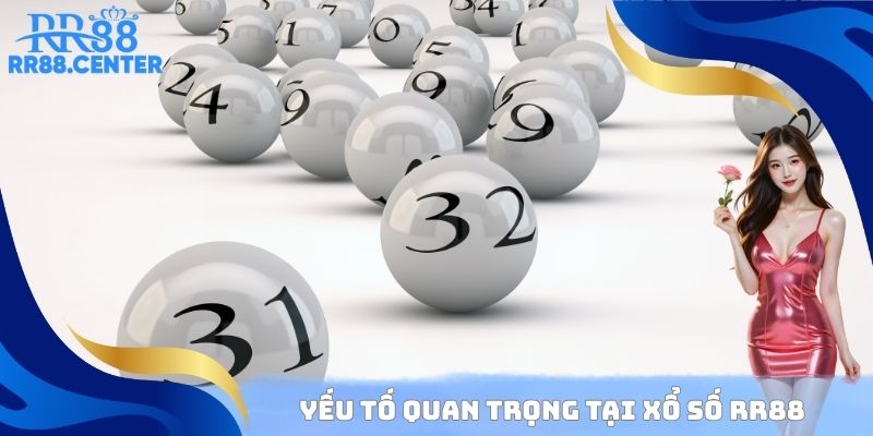 Yếu tố quan trọng tại xổ số RR88